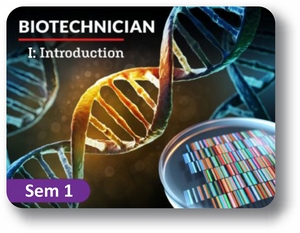  Biotechnician I Semester 1: Introduction